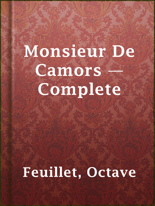 Title details for Monsieur De Camors — Complete by Octave Feuillet - Available